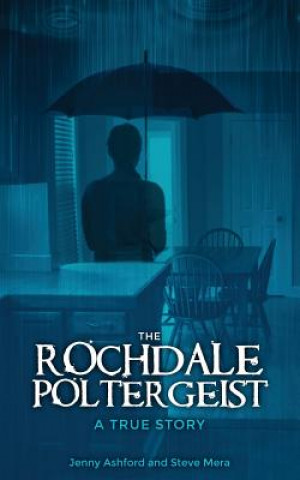 Kniha The Rochdale Poltergeist: A True Story Jenny Ashford