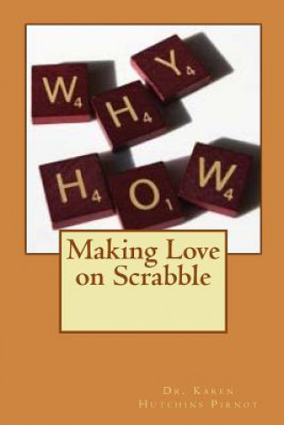 Buch Making Love on Scrabble Karen Hutchins Pirnot