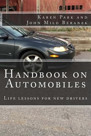 Livre Handbook On Automobiles: Life lessons for new drivers Karen Mary Park