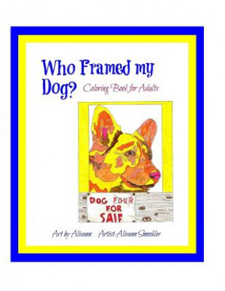 Carte Who Framed My Dog? Alisann Smookler