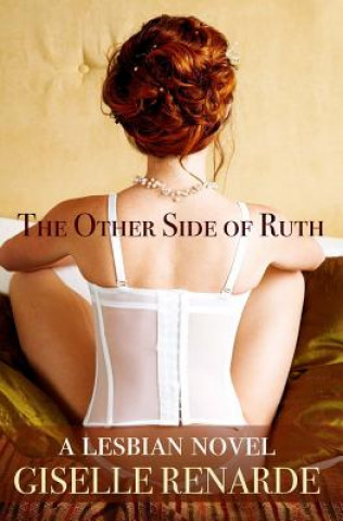Könyv The Other Side of Ruth: A Lesbian Novel Giselle Renarde