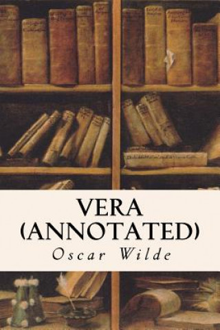 Knjiga Vera (annotated) Oscar Wilde