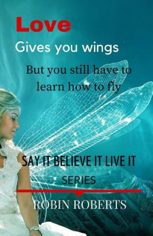 Carte Love gives you wings Robin J Roberts