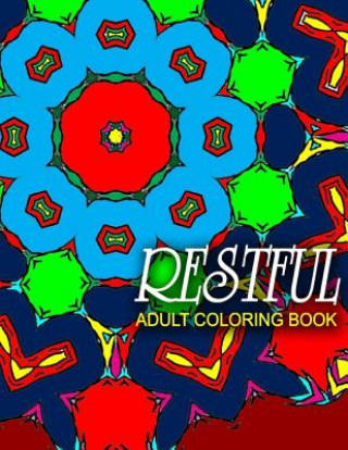 Книга RESTFUL ADULT COLORING BOOKS - Vol.1: adult coloring books best sellers stress relief Adult Coloring Books Best Sellers Stress