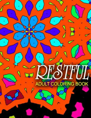 Carte RESTFUL ADULT COLORING BOOKS - Vol.10: adult coloring books best sellers stress relief Jangle Charm