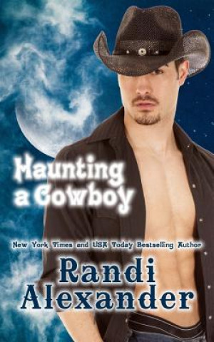 Carte Haunting a Cowboy Randi Alexander