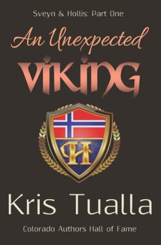 Livre An Unexpected Viking: Sveyn & Hollis: Part One Kris Tualla