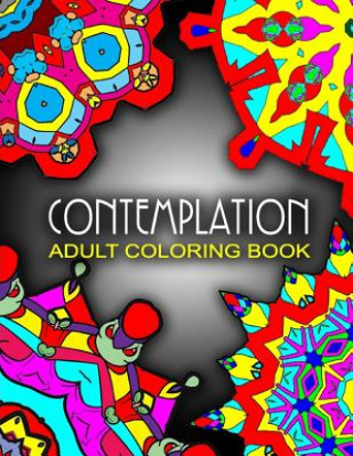 Książka CONTEMPLATION ADULT COLORING BOOKS - Vol.1: adult coloring books best sellers stress relief Adult Coloring Books Best Sellers Stress