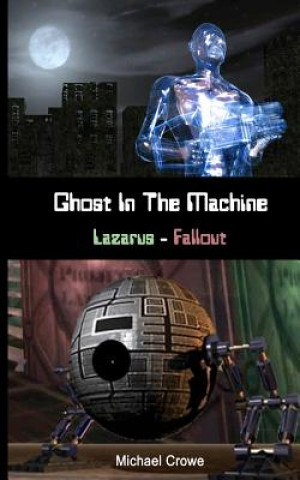 Carte Ghost In The Machine: Lazarus - Fallout Michael Crowe