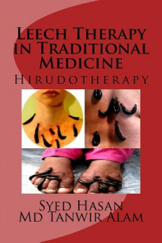Könyv Leech Therapy in Traditional Medicine: Hirudotherapy Syed I Hasan