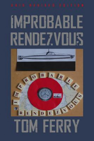 Knjiga Improbable Rendezvous Tom Ferry