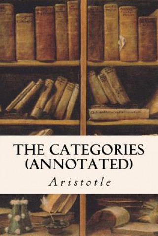 Kniha The Categories (annotated) Aristotle