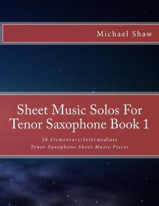 Kniha Sheet Music Solos For Tenor Saxophone Book 1 Michael Shaw