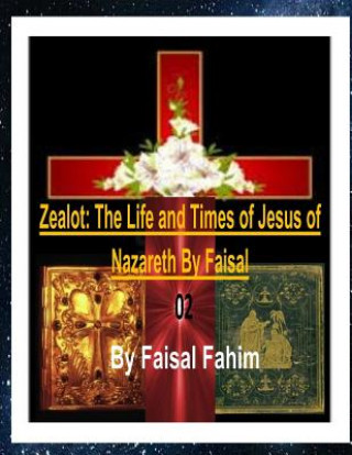 Książka Zealot: The Life and Times of Jesus of Nazareth by Faisal 02 MR Faisal Fahim