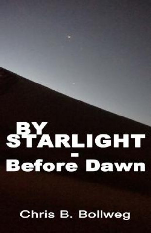 Книга By Starlight - Before Dawn Chris B Bollweg