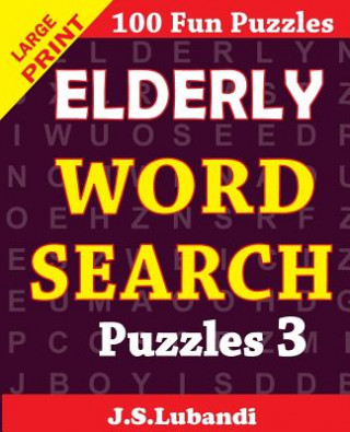 Carte Elderly Word Search Puzzles 3 J S Lubandi