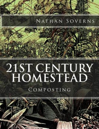 Kniha 21st Century Homestead: Composting Nathan Soverns