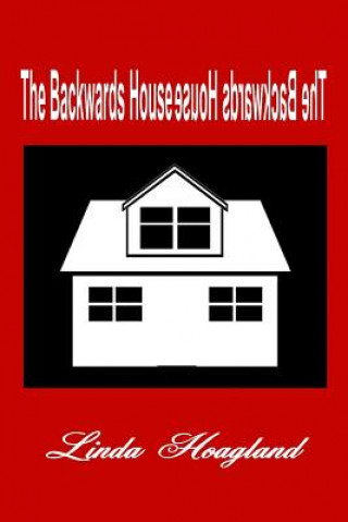 Buch The Backwards House Linda Hudson Hoagland