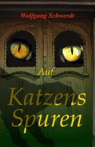 Buch Auf Katzens Spuren Wolfgang Schwerdt