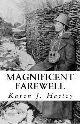 Könyv Magnificent Farewell Karen J Hasley