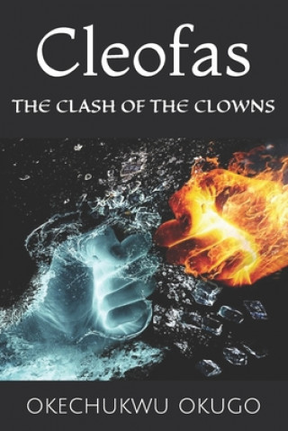 Carte Cleofas: The Clash of the Clowns Okechukwu Okugo