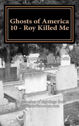 Carte Ghosts of America 10 - Roy Killed Me Nina Lautner