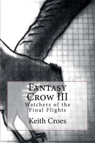 Carte Fantasy Crow III: Watchers of the Final Flights Keith Croes