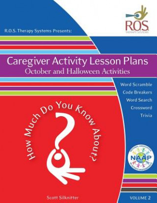 Carte Caregiver Activity Lesson Plans: October and Halloween Activities Scott Silknitter