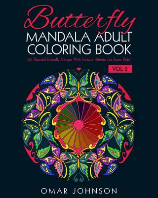 Kniha Butterfly Mandala Adult Coloring Book Vol 2 Omar Johnson