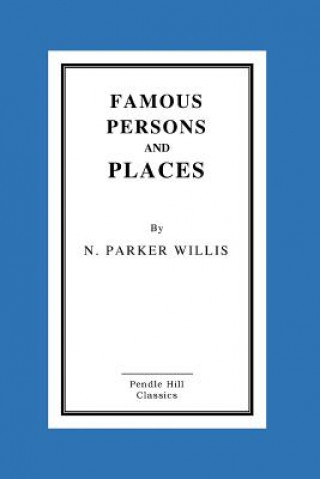 Carte Famous Persons And Places N Parker Willis
