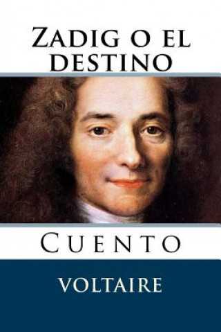 Knjiga Zadig o el destino: Cuento Voltaire
