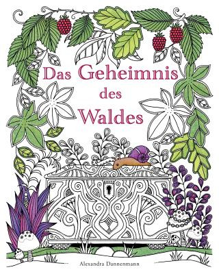 Knjiga Das Geheimnis Des Waldes: Suche Die Verborgenen Schmuckstücke. Ein Ausmalbuch Für Erwachsene Alexandra Dannenmann