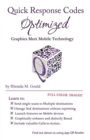 Carte Quick Response Codes Optimized: Graphics Meets Mobile Technology Rhonda M Gould