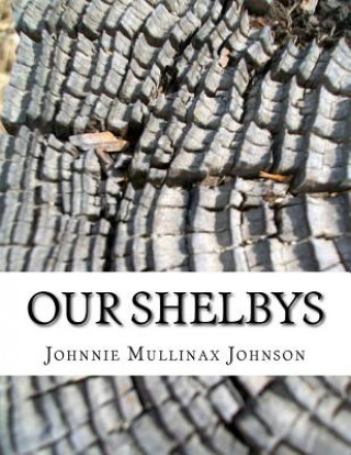 Knjiga Our Shelbys Johnnie Mullinax Johnson