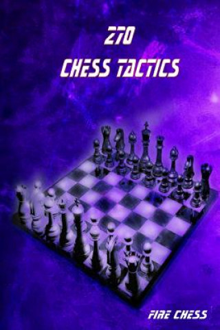 Kniha 270 Chess Tactics Fire Chess