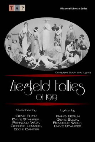 Kniha Ziegfeld Follies of 1919: Complete Book and Lyrics Gene Buck