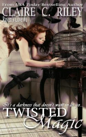 Knjiga Twisted Magic Claire C Riley