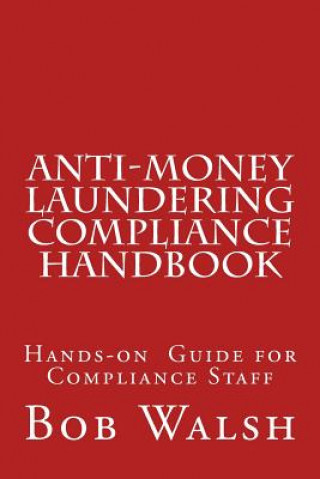 Könyv Anti-money Laundering Compliance Handbook Bob Walsh