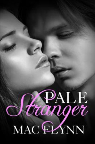 Książka Pale Stranger, New Adult Romance (PALE Series) Mac Flynn