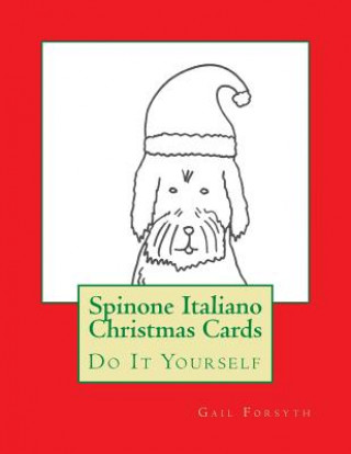 Kniha Spinone Italiano Christmas Cards: Do It Yourself Gail Forsyth