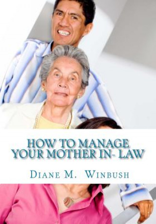 Carte How to Manage your Mother In- Law Mrs Diane M Winbush