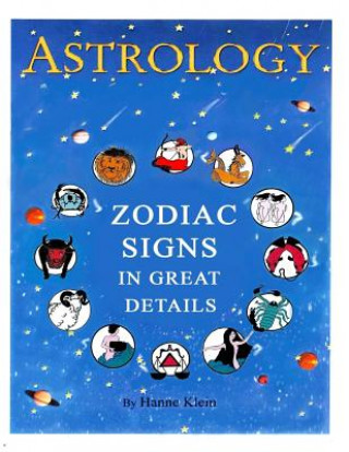 Kniha The Zodiac Signs: The Zodiac Signs In Great Details Mrs Hanne Klein