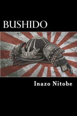 Carte Bushido: The Soul of Japan Inazo Nitobe