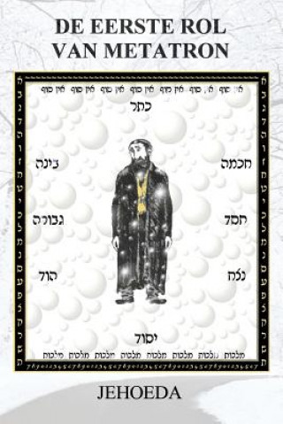 Carte de Eerste Rol Van Metatron: Jehoeda Rabbi Issachar Levi Schneerson