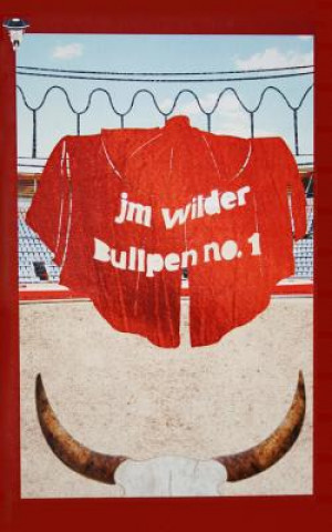 Kniha Bullpen no. 1 Jm Wilder