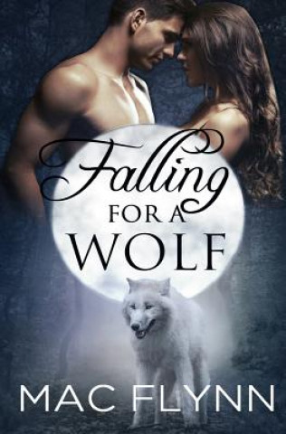 Kniha Falling For A Wolf (BBW Werewolf Romance) Mac Flynn