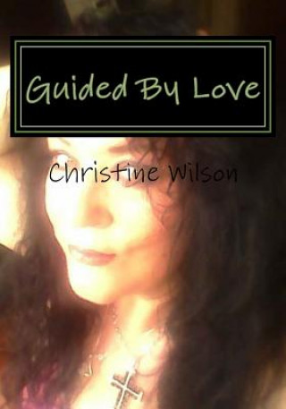 Libro Guided By Love Christine Wilson