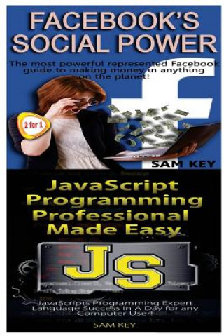 Book Facebook Social Power & JavaScript Professional Programming Made Easy Sam Key