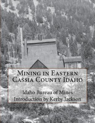 Buch Mining in Eastern Cassia County Idaho Idaho Bureau of Mines