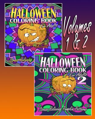 Carte Halloween Coloring Book For Adults (Volumes 1 & 2): Stress-Relieving Pumpkin Patterns Amy White